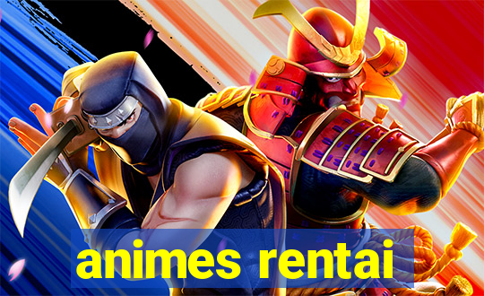 animes rentai